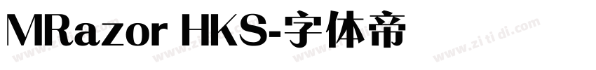 MRazor HKS字体转换